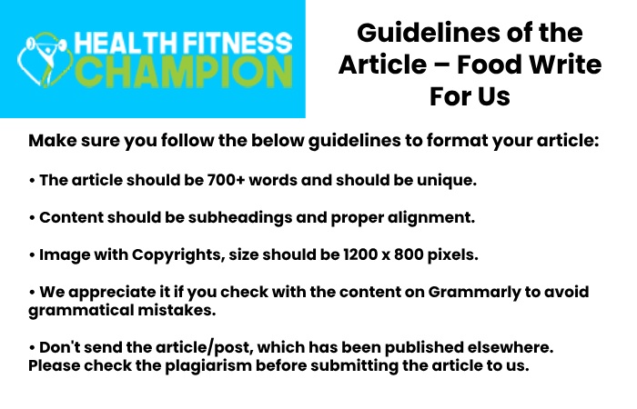 Guidelines of the Article – Food Write For Us